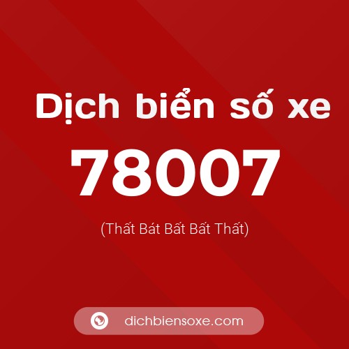 Ý nghĩa biển số xe 78007 là gì?