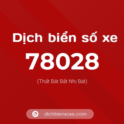 Ý nghĩa biển số xe 78028 là gì?