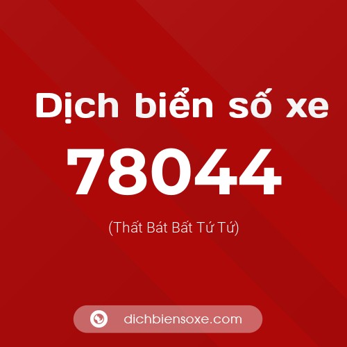 Ý nghĩa biển số xe 78044 là gì?
