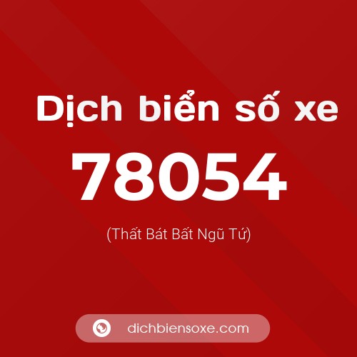 Ý nghĩa biển số xe 78054 là gì?