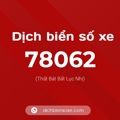 Ý nghĩa biển số xe 78062 là gì?