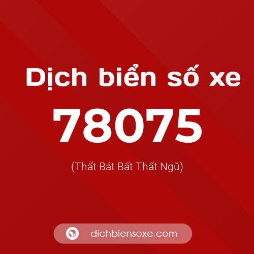 Ý nghĩa biển số xe 78075 là gì?