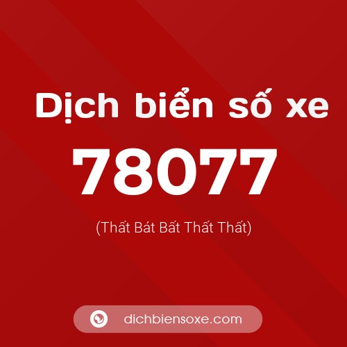 Ý nghĩa biển số xe 78077 là gì?