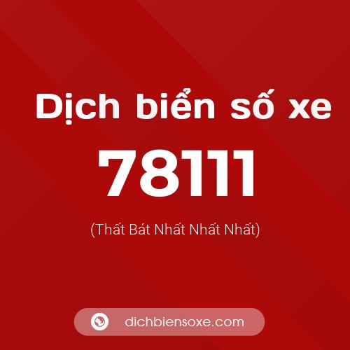 Ý nghĩa biển số xe 78111 là gì?