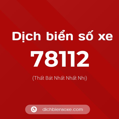 Ý nghĩa biển số xe 78112 là gì?