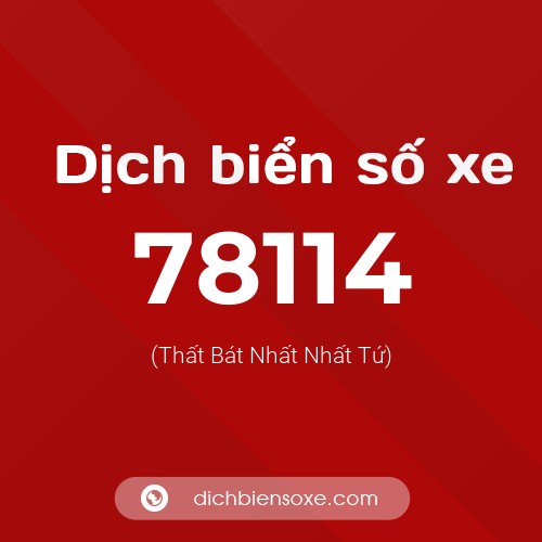 Ý nghĩa biển số xe 78114 là gì?