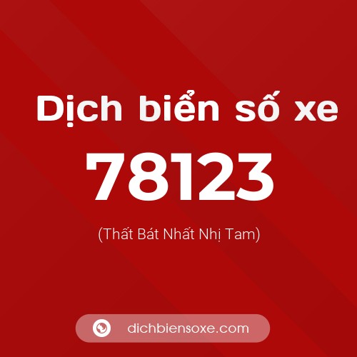 Ý nghĩa biển số xe 78123 là gì?