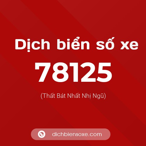 Ý nghĩa biển số xe 78125 là gì?