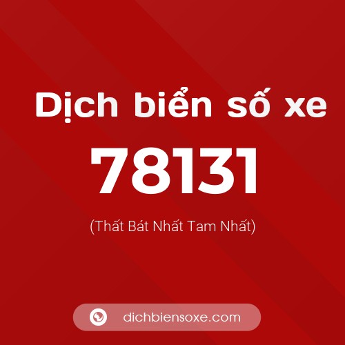 Ý nghĩa biển số xe 78131 là gì?