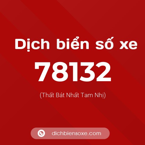 Ý nghĩa biển số xe 78132 là gì?