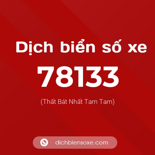 Ý nghĩa biển số xe 78133 là gì?