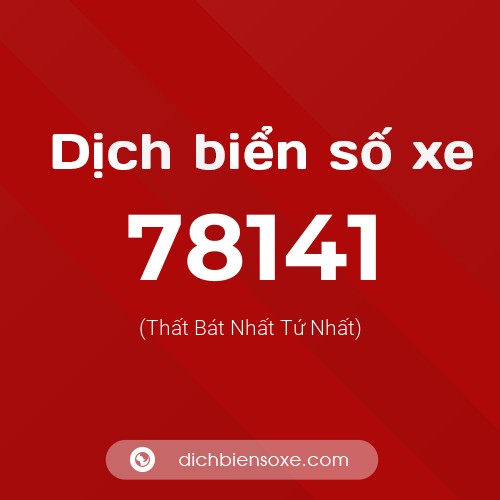 Ý nghĩa biển số xe 78141 là gì?