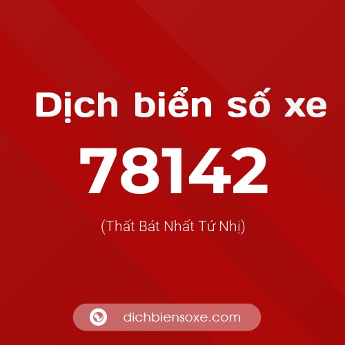 Ý nghĩa biển số xe 78142 là gì?