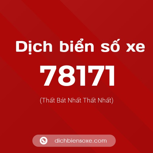 Ý nghĩa biển số xe 78171 là gì?