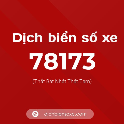 Ý nghĩa biển số xe 78173 là gì?