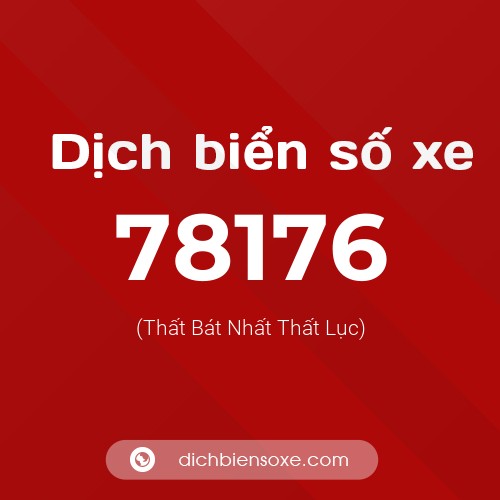 Ý nghĩa biển số xe 78176 là gì?