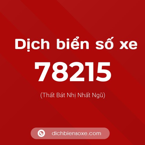 Ý nghĩa biển số xe 78215 là gì?