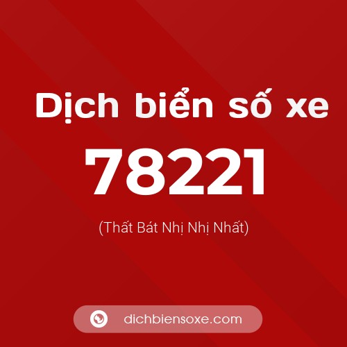 Ý nghĩa biển số xe 78221 là gì?