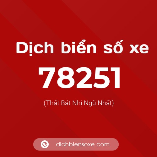 Ý nghĩa biển số xe 78251 là gì?