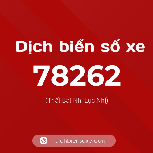 Ý nghĩa biển số xe 78262 là gì?