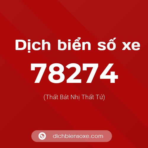 Ý nghĩa biển số xe 78274 là gì?
