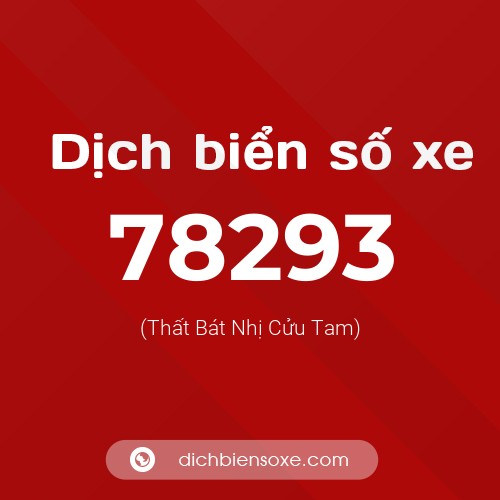 Ý nghĩa biển số xe 78293 là gì?