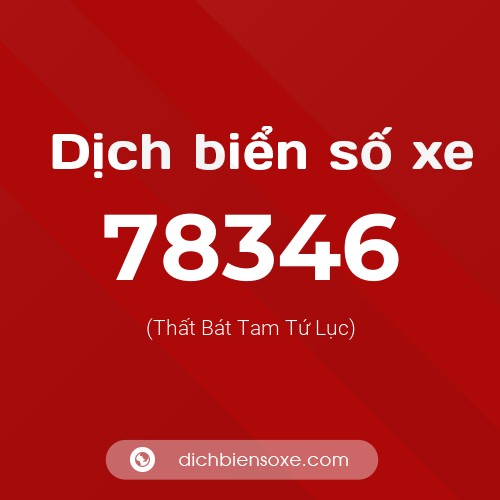 Ý nghĩa biển số xe 78346 là gì?