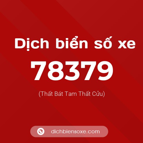 Ý nghĩa biển số xe 78379 là gì?