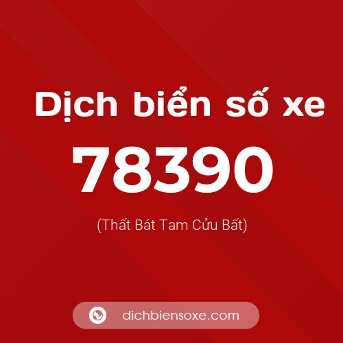 Ý nghĩa biển số xe 78390 là gì?