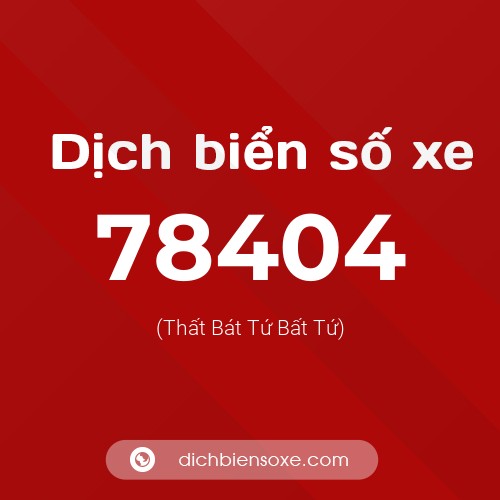 Ý nghĩa biển số xe 78404 là gì?