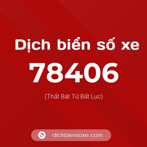 Ý nghĩa biển số xe 78406 là gì?