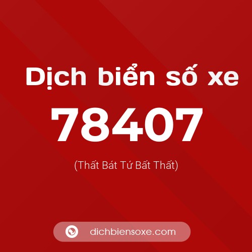 Ý nghĩa biển số xe 78407 là gì?