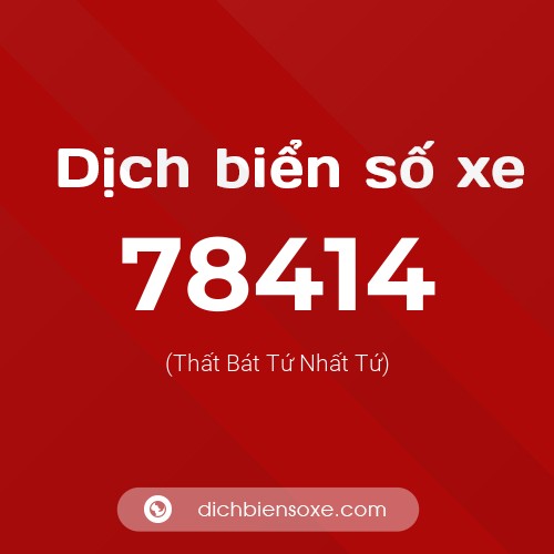 Ý nghĩa biển số xe 78414 là gì?
