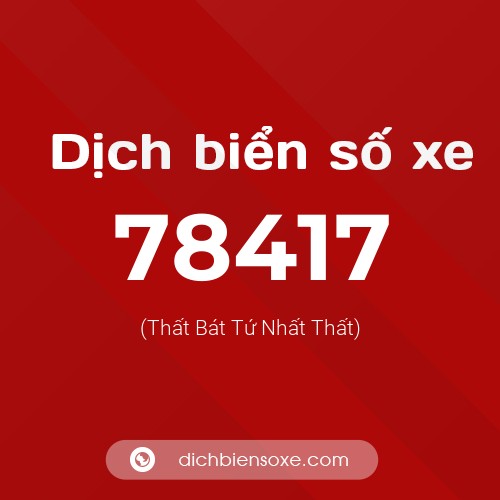 Ý nghĩa biển số xe 78417 là gì?