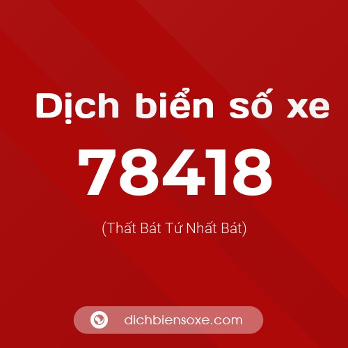 Ý nghĩa biển số xe 78418 là gì?