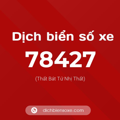 Ý nghĩa biển số xe 78427 là gì?