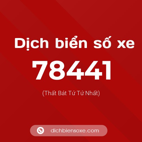 Ý nghĩa biển số xe 78441 là gì?