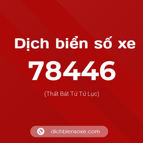 Ý nghĩa biển số xe 78446 là gì?