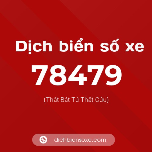 Ý nghĩa biển số xe 78479 là gì?