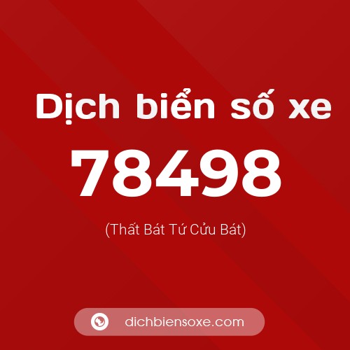 Ý nghĩa biển số xe 78498 là gì?
