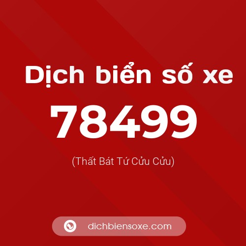 Ý nghĩa biển số xe 78499 là gì?