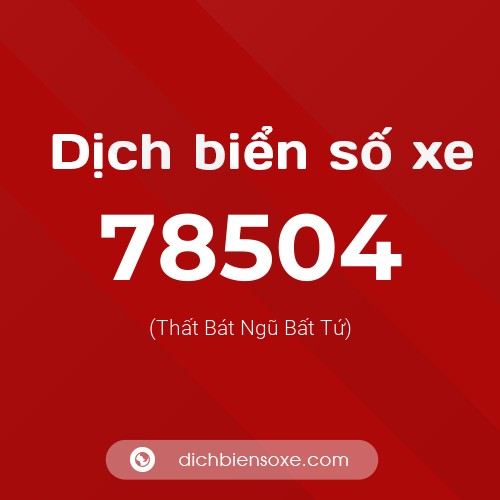 Ý nghĩa biển số xe 78504 là gì?