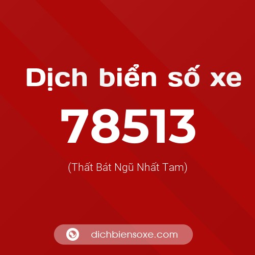 Ý nghĩa biển số xe 78513 là gì?