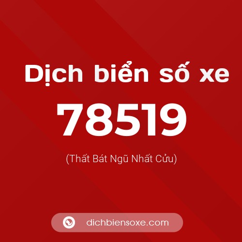 Ý nghĩa biển số xe 78519 là gì?
