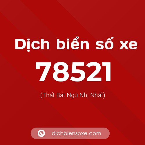 Ý nghĩa biển số xe 78521 là gì?