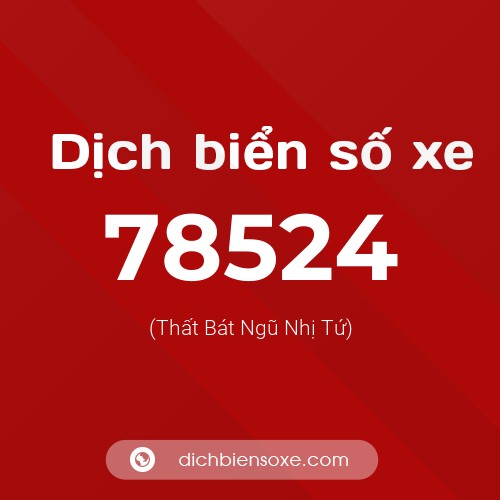 Ý nghĩa biển số xe 78524 là gì?