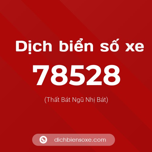 Ý nghĩa biển số xe 78528 là gì?