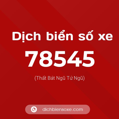 Ý nghĩa biển số xe 78545 là gì?