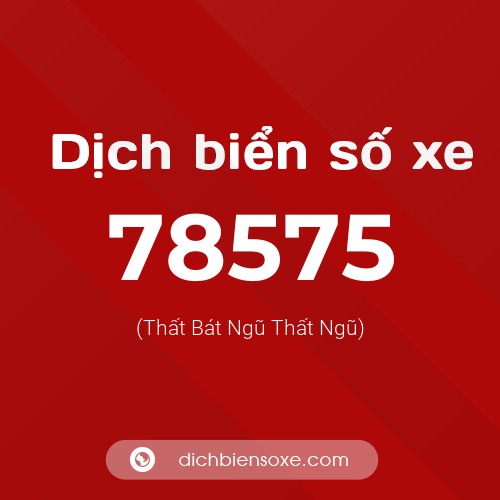 Ý nghĩa biển số xe 78575 là gì?