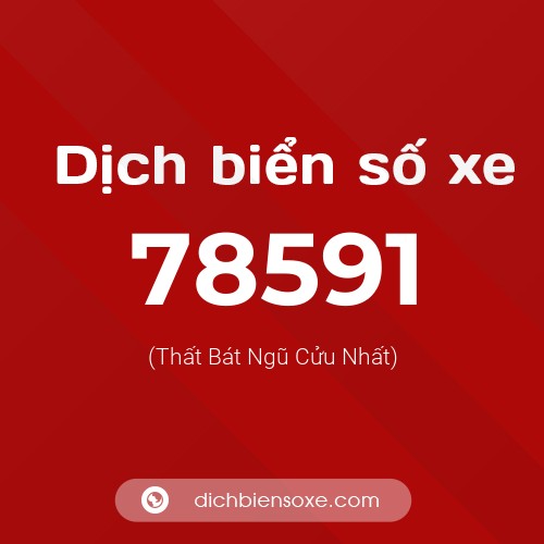 Ý nghĩa biển số xe 78591 là gì?